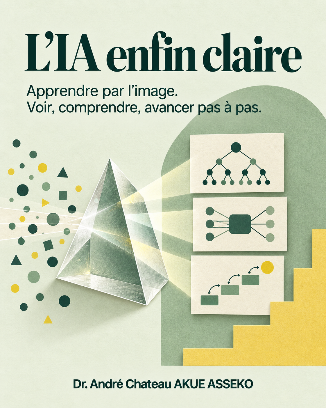 Couverture de L’IA enfin claire : un prisme et des schémas dans une palette verte et jaune.